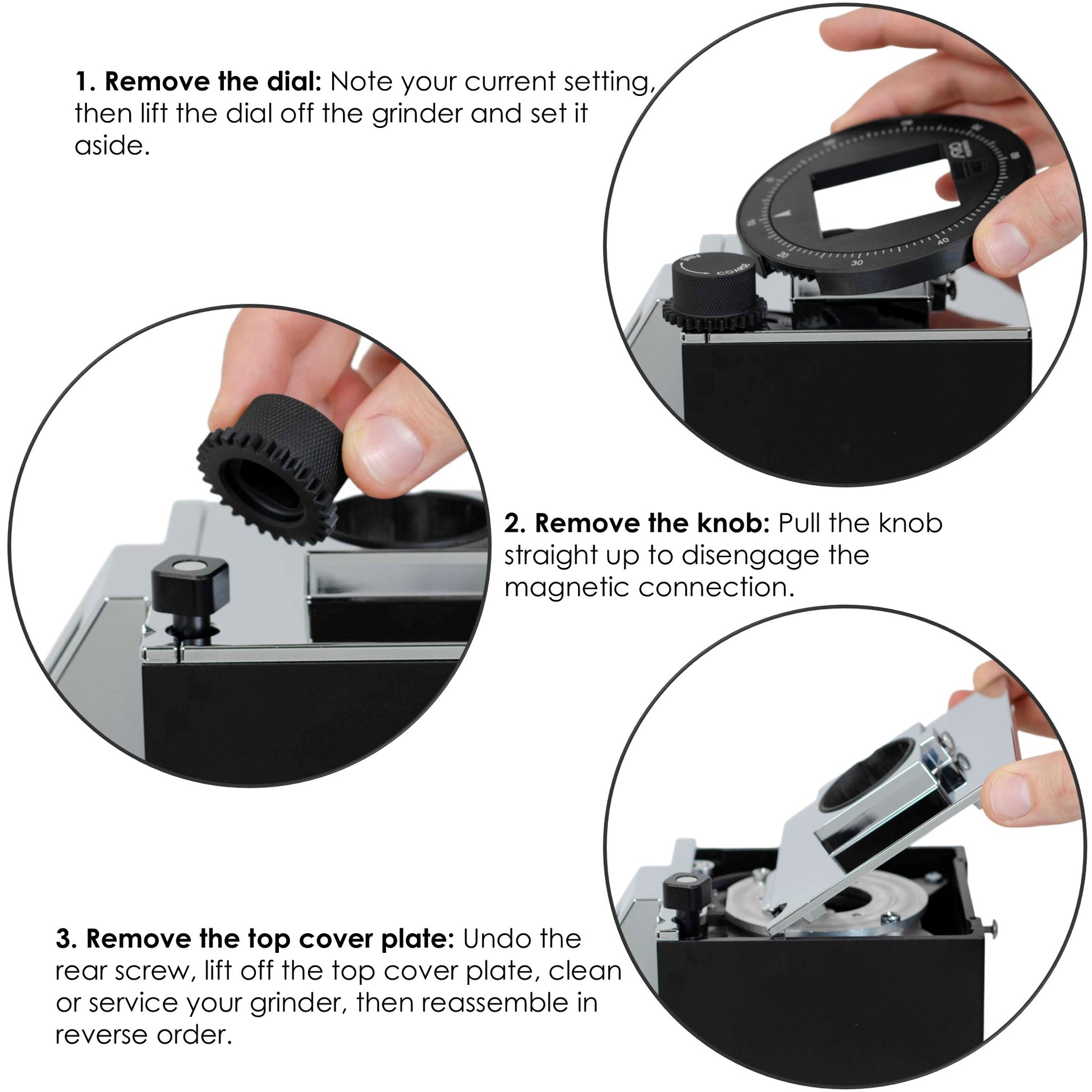 Step-by-step instructions showing how to remove the dial, detach the magnetic knob, and lift the top cover plate for grinder cleaning.